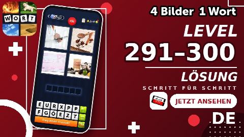 4 Bilder 1 Wort – Level 291–300 gelöst | Alle Lösungen (Update: 2026)