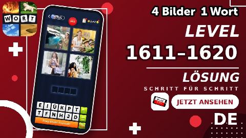 4 Bilder 1 Wort – Level 1611–1620 gelöst | Alle Lösungen (Update: 2026)