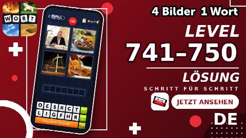 4 Bilder 1 Wort – Level 741–750 gelöst | Alle Lösungen (Update: 2026)