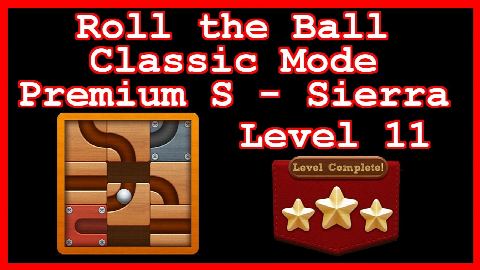 Roll the Ball Sierra Level 11 (Classic - Premium S) - Lösung Solution Walkthrough