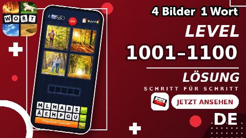 4 Bilder 1 Wort – Level 1001–1100 gelöst | Alle Lösungen (Update: 2026)