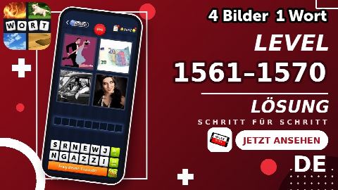 4 Bilder 1 Wort – Level 1561–1570 gelöst | Alle Lösungen (Update: 2026)