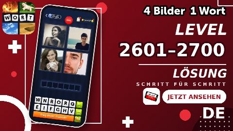 4 Bilder 1 Wort – Level 2601–2700 gelöst | Alle Lösungen (Update: 2026)