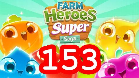 Farm Heroes Super Saga - Level 153 - Lösung Solution Walkthrough