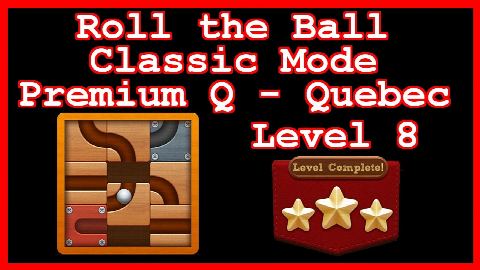 Roll the Ball Quebec Level 8 (Classic - Premium Q) - Lösung Solution Walkthrough