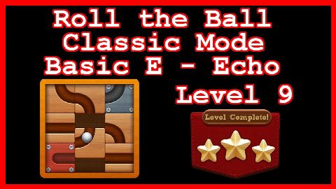 Roll the Ball Echo Level 9 (Classic - Basic E) - Lösung Solution Walkthrough