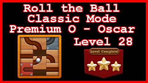 Roll the Ball Oscar Level 28 (Classic - Premium O) - Lösung Solution Walkthrough