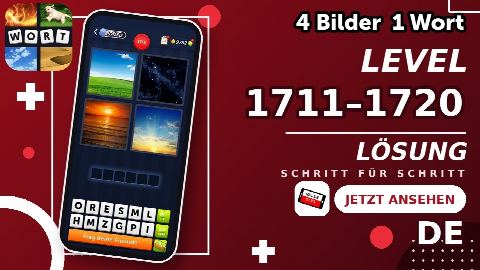 4 Bilder 1 Wort – Level 1711–1720 gelöst | Alle Lösungen (Update: 2026)