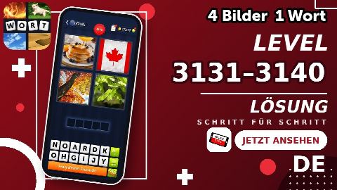 4 Bilder 1 Wort – Level 3131–3140 gelöst | Alle Lösungen (Update: 2026)