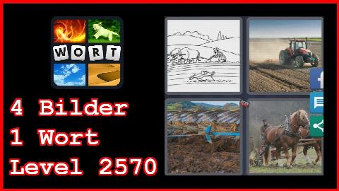 4 Bilder 1 Wort - Level 2570 - Acker, Traktor, Pferde - Lösung