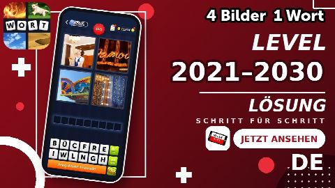 4 Bilder 1 Wort – Level 2021–2030 gelöst | Alle Lösungen (Update: 2026)