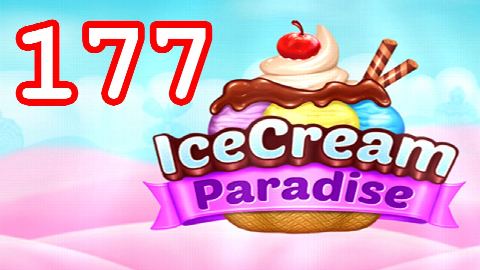 Ice Cream Paradise - Match 3 - Level 177 - Lösung Solution Walkthrough