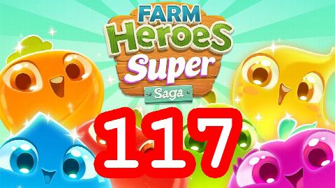 Farm Heroes Super Saga - Level 117 - Lösung Solution Walkthrough