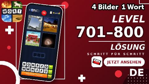 4 Bilder 1 Wort – Level 701–800 gelöst | Alle Lösungen (Update: 2026)