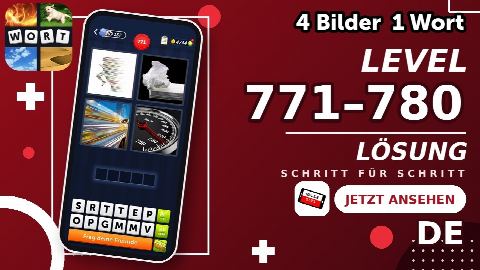 4 Bilder 1 Wort – Level 771–780 gelöst | Alle Lösungen (Update: 2026)