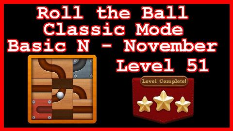 Roll the Ball November Level 51 (Classic - Basic N) - Lösung Solution Walkthrough