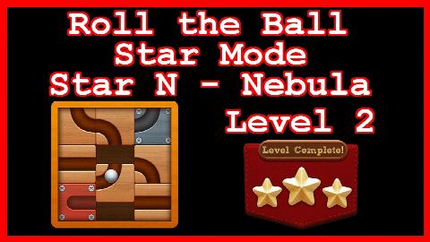Roll the Ball Nebula Level 2 (Star Mode - Star N) - Lösung Solution Walkthrough