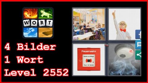 4 Bilder 1 Wort - Level 2552 - Rauchmelder, Feueralarm, Schulklasse - Lösung