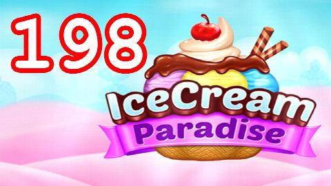 Ice Cream Paradise - Match 3 - Level 198 - Lösung Solution Walkthrough