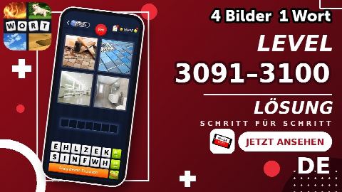 4 Bilder 1 Wort – Level 3091–3100 gelöst | Alle Lösungen (Update: 2026)