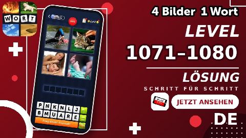 4 Bilder 1 Wort – Level 1071–1080 gelöst | Alle Lösungen (Update: 2026)