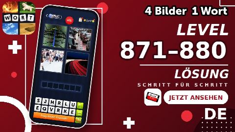 4 Bilder 1 Wort – Level 871–880 gelöst | Alle Lösungen (Update: 2026)