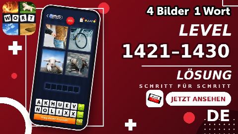 4 Bilder 1 Wort – Level 1421–1430 gelöst | Alle Lösungen (Update: 2026)