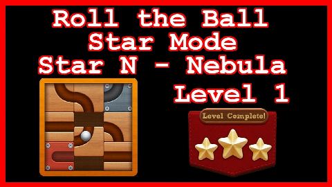 Roll the Ball Nebula Level 1 (Star Mode - Star N) - Lösung Solution Walkthrough