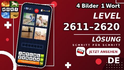 4 Bilder 1 Wort – Level 2611–2620 gelöst | Alle Lösungen (Update: 2026)