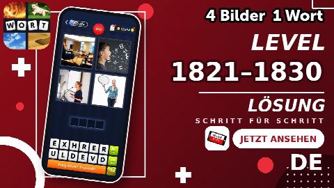 4 Bilder 1 Wort – Level 1821–1830 gelöst | Alle Lösungen (Update: 2026)
