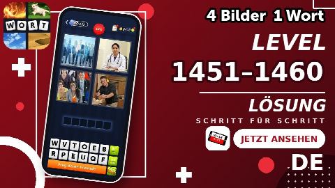 4 Bilder 1 Wort – Level 1451–1460 gelöst | Alle Lösungen (Update: 2026)