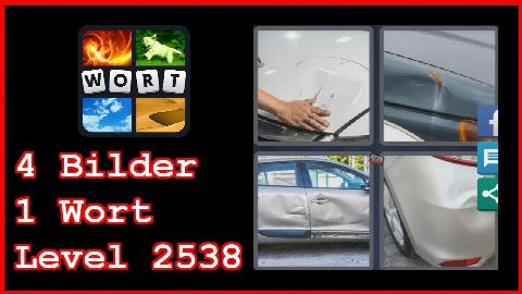 4 Bilder 1 Wort - Level 2538 - Kratzer, Schramme, Auto, Beule - Lösung