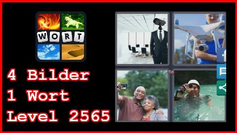 4 Bilder 1 Wort - Level 2565 - Fotos, GoPro, Selfie - Lösung