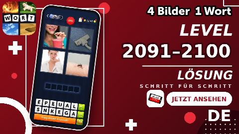 4 Bilder 1 Wort – Level 2091–2100 gelöst | Alle Lösungen (Update: 2026)