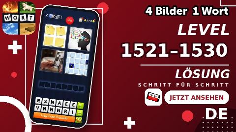4 Bilder 1 Wort – Level 1521–1530 gelöst | Alle Lösungen (Update: 2026)