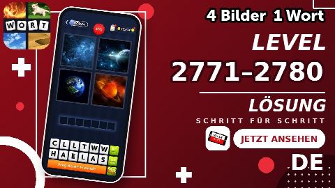 4 Bilder 1 Wort – Level 2771–2780 gelöst | Alle Lösungen (Update: 2026)