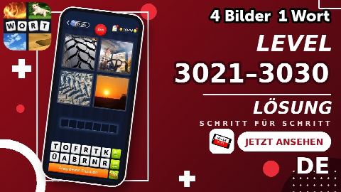4 Bilder 1 Wort – Level 3021–3030 gelöst | Alle Lösungen (Update: 2026)