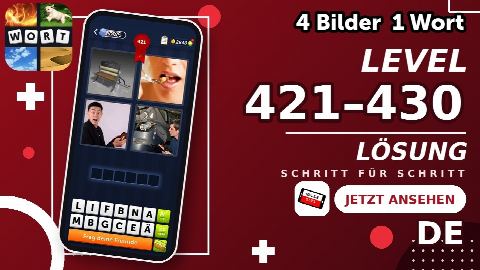 4 Bilder 1 Wort – Level 421–430 gelöst | Alle Lösungen (Update: 2026)