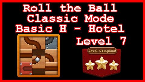 Roll the Ball Hotel Level 7 (Classic - Basic H) - Lösung Solution Walkthrough