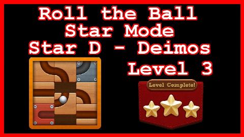 Roll the Ball Deimos Level 3 (Star Mode - Star D) - Lösung Solution Walkthrough