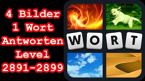 4 Bilder 1 Wort - Level 2891-2899 - Erreiche Level 2900! - Lösungen Antworten