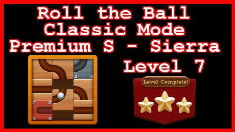 Roll the Ball Sierra Level 7 (Classic - Premium S) - Lösung Solution Walkthrough