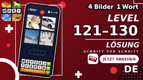 4 Bilder 1 Wort – Level 121–130 gelöst | Alle Lösungen (Update: 2026)