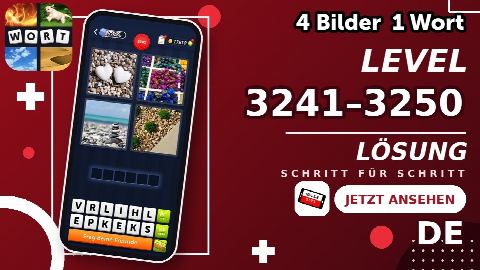 4 Bilder 1 Wort – Level 3241–3250 gelöst | Alle Lösungen (Update: 2026)