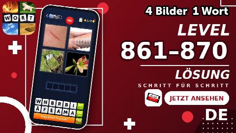 4 Bilder 1 Wort – Level 861–870 gelöst | Alle Lösungen (Update: 2026)