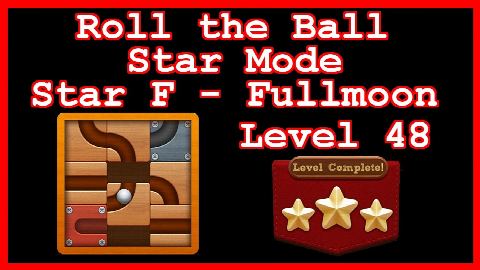 Roll the Ball Fullmoon Level 48 (Star Mode - Star F) - Lösung Solution Walkthrough