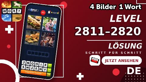 4 Bilder 1 Wort – Level 2811–2820 gelöst | Alle Lösungen (Update: 2026)