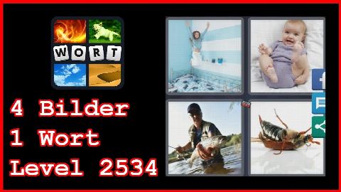 4 Bilder 1 Wort - Level 2534 - Baby, Fisch, Insekt - Lösung