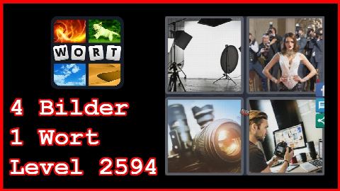 4 Bilder 1 Wort - Level 2594 - Lampe, Model, Objektiv - Lösung