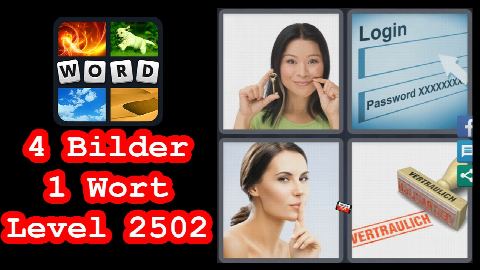 4 Bilder 1 Wort - Level 2502 - Schüssel, Passwort, Flüstern, Stempel, vertraulich - Lösung